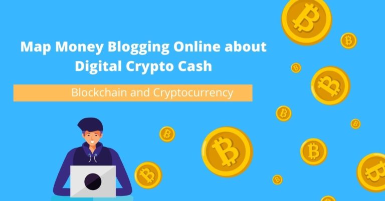 Map Money Blogging Online about Digital Crypto Cash